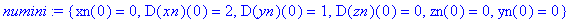 numini := {xn(0) = 0, D(xn)(0) = 2, D(yn)(0) = 1, D(zn)(0) = 0, zn(0) = 0, yn(0) = 0}