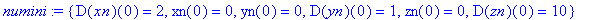 numini := {D(xn)(0) = 2, xn(0) = 0, yn(0) = 0, D(yn)(0) = 1, zn(0) = 0, D(zn)(0) = 10}