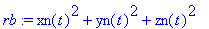 rb := xn(t)^2+yn(t)^2+zn(t)^2