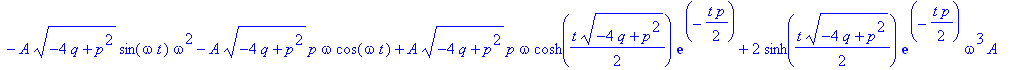 z := (exp(-1/2*t*p)*cosh(1/2*t*(-4*q+p^2)^(1/2))*y(0)*(-4*q+p^2)^(1/2)*q^2-2*exp(-1/2*t*p)*cosh(1/2*t*(-4*q+p^2)^(1/2))*y(0)*(-4*q+p^2)^(1/2)*q*omega^2+exp(-1/2*t*p)*cosh(1/2*t*(-4*q+p^2)^(1/2))*y(0)*(...
