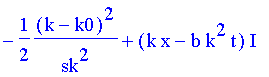 -1/2*(k-k0)^2/sk^2+(k*x-b*k^2*t)*I