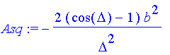Asq := -2*(cos(Delta)-1)*b^2/Delta^2