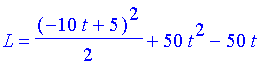 L = 1/2*(-10*t+5)^2+50*t^2-50*t