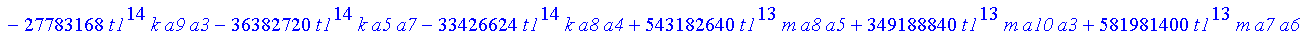 Ss := 1/232792560/t1*(38798760*t1^4*m*a2^2+380227848*t1^16*m*a8^2-3879876*t1^6*k*a2^2+264537000*t1^12*m*a6^2-8868288*t1^8*k*a3^2-24942060*k*a10^2*t1^22-20692672*t1^16*k*a7^2+496215720*t1^20*m*a10^2-129...