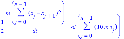 1/2*m/dt*sum((x[j]-x[j+1])^2,j = 0 .. n-1)-dt*sum(10*m*x[j],j = 0 .. n-1)