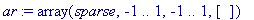 ar := array(sparse,-1 .. 1,-1 .. 1,[])