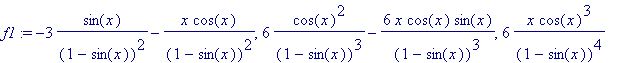 f1 := -3*sin(x)/((1-sin(x))^2)-x*cos(x)/((1-sin(x))...