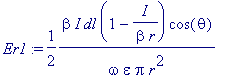 Er1 := 1/2*beta*I*dl*(1-I/(beta*r))*cos(theta)/(ome...