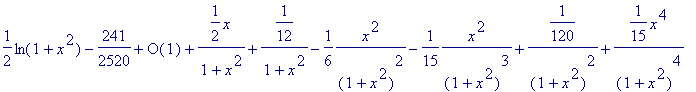 1/2*ln(1+x^2)-241/2520+O(1)+1/2*x/(1+x^2)+1/12/(1+x...