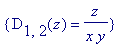 {D[1,2](z) = z/(x*y)}