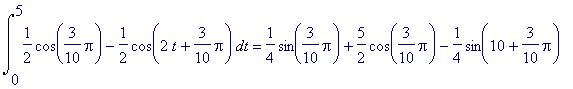 Int(1/2*cos(3/10*Pi)-1/2*cos(2*t+3/10*Pi),t = 0 .. ...