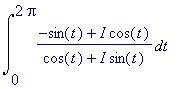 Int((-sin(t)+I*cos(t))/(cos(t)+I*sin(t)),t = 0 .. 2...