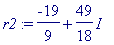 r2 := -19/9+49/18*I