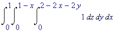 Int(Int(Int(1,z = 0 .. 2-2*x-2*y),y = 0 .. 1-x),x =...