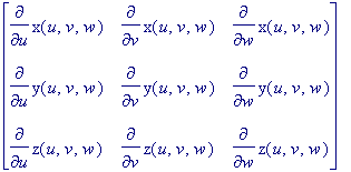 matrix([[diff(x(u,v,w),u), diff(x(u,v,w),v), diff(x...