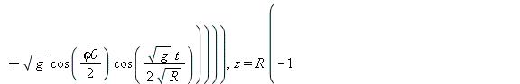 Typesetting:-mprintslash([`assign`(koord, [x = `*`(R, `*`(`+`(`*`(2, `*`(arccos(`/`(`*`(`+`(`-`(`*`(`/`(1, 2), `*`(omega0, `*`(`^`(`+`(2, `-`(`*`(2, `*`(cos(phi0))))), `/`(1, 2)), `*`(`^`(R, `/`(1, 2)...