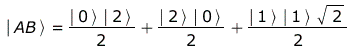 Typesetting:-mprintslash([Physics:-Ket(Psi, AB) = `+`(`*`(`/`(1, 2), `*`(Physics:-`*`(Physics:-Ket(A, 0), Physics:-Ket(B, 2)))), `*`(`/`(1, 2), `*`(Physics:-`*`(Physics:-Ket(A, 2), Physics:-Ket(B, 0))...