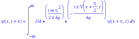psi(x,t+epsilon) = Int(`1/A`*exp(1/2*i*m*eta^2/epsilon/hq)*exp(-i/hq*epsilon*V(x+1/2*eta,t))*psi(x+eta,t),eta = -infinity .. infinity)