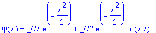 psi(x) = _C1*exp(-1/2*x^2)+_C2*exp(-1/2*x^2)*erf(x*I)