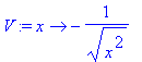 V := proc (x) options operator, arrow; -1/sqrt(x^2) end proc