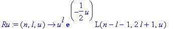 Ru := proc (n, l, u) options operator, arrow; u^l*exp(-1/2*u)*L(n-l-1,2*l+1,u) end proc