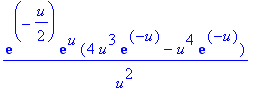 1/u^2*exp(-1/2*u)*exp(u)*(4*u^3*exp(-u)-u^4*exp(-u))